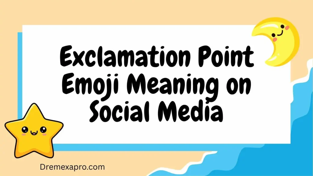 Exclamation Point Emoji Meaning on Social Media