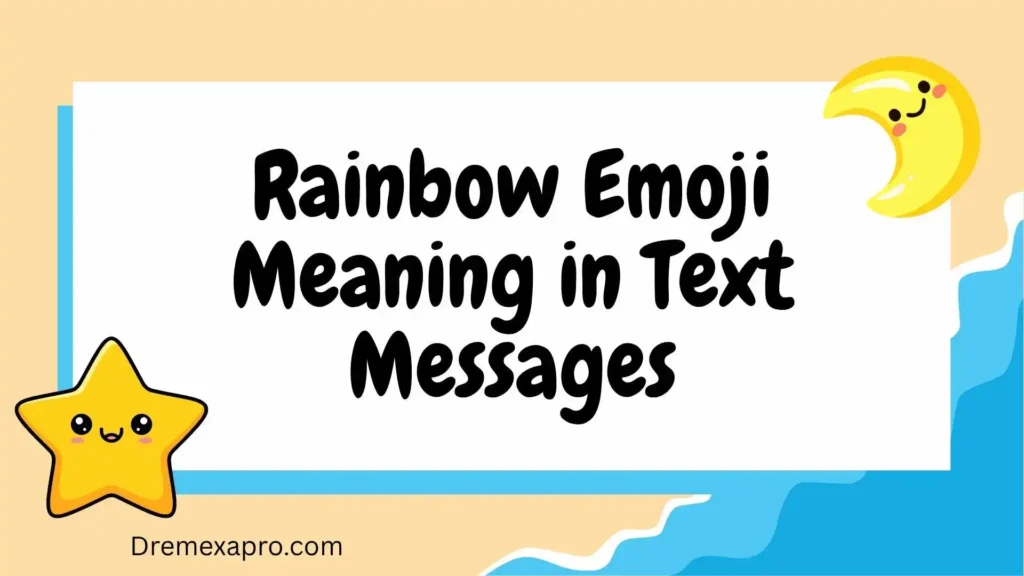 Rainbow Emoji Meaning in Text Messages