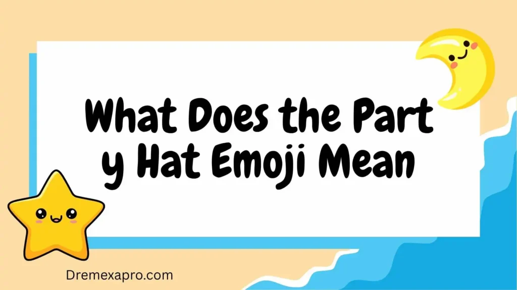party-hat-emoji-meaning