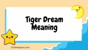 Tiger Dream Meaning