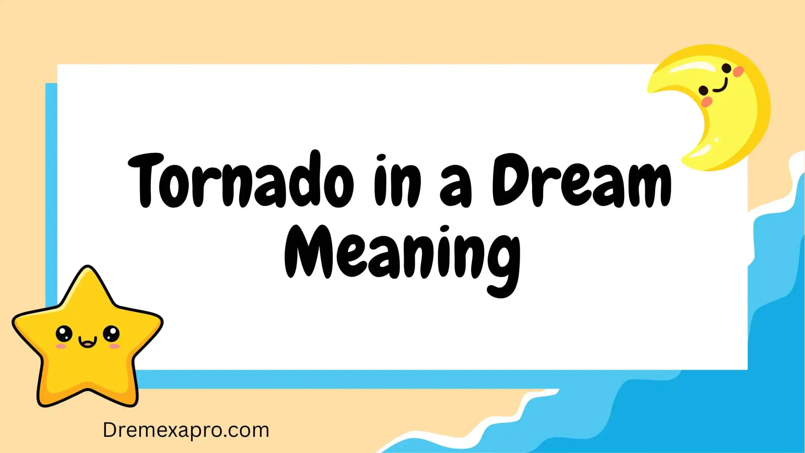 Tornado in a Dream Meaning