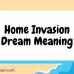 Home Invasion Dream Meaning