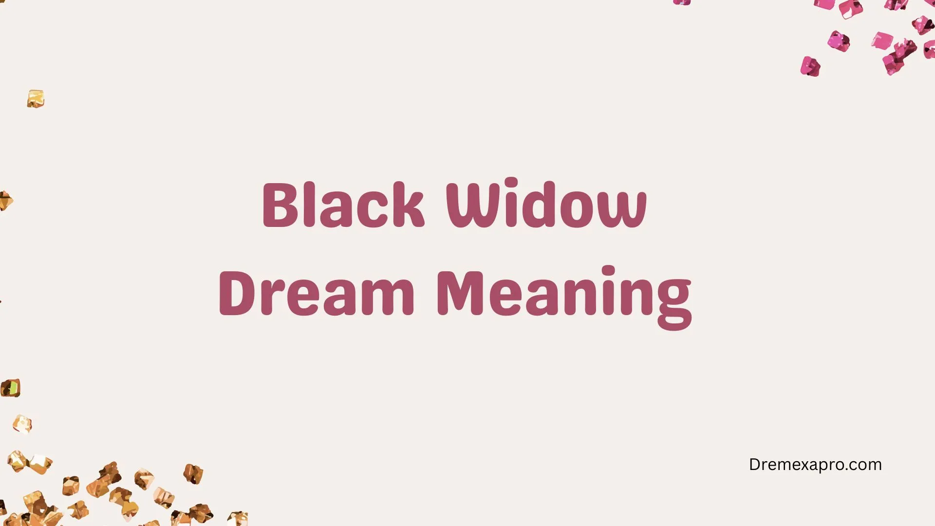 Black Widow Dream Meaning