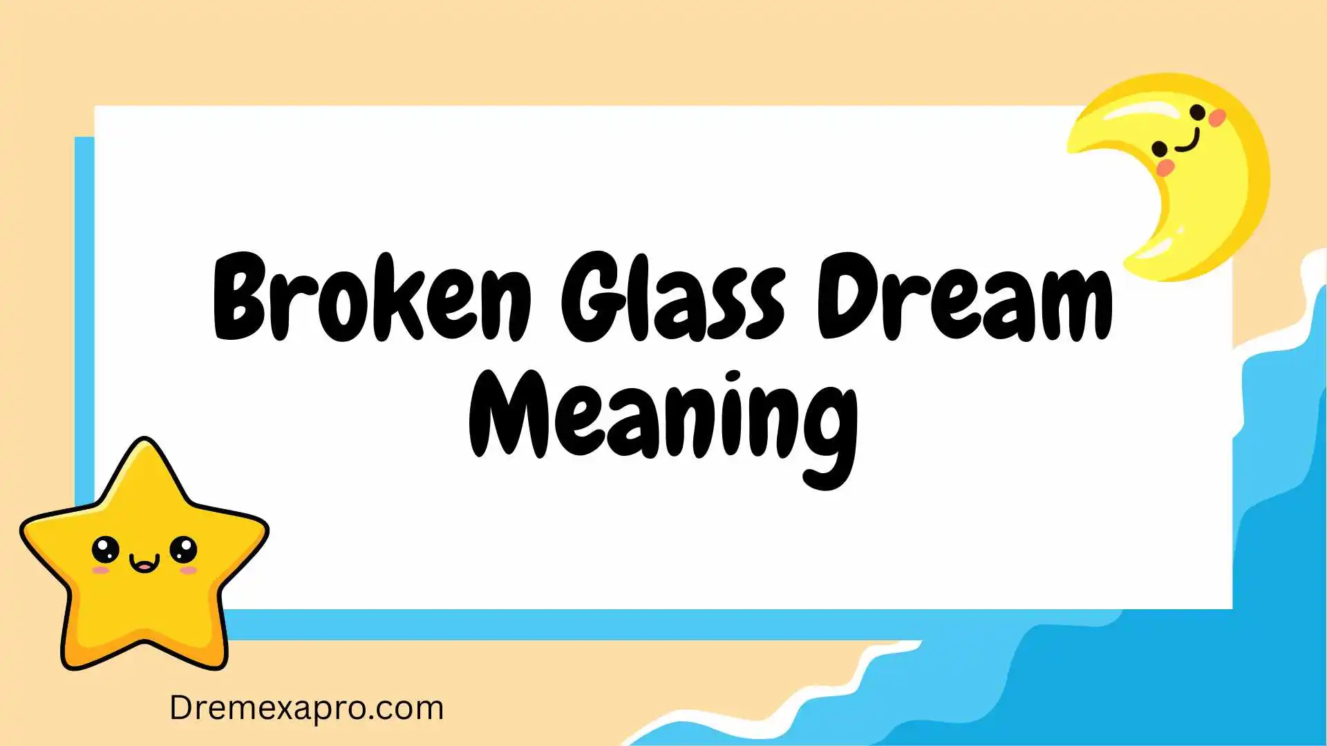 Broken Glass Dream Meaning