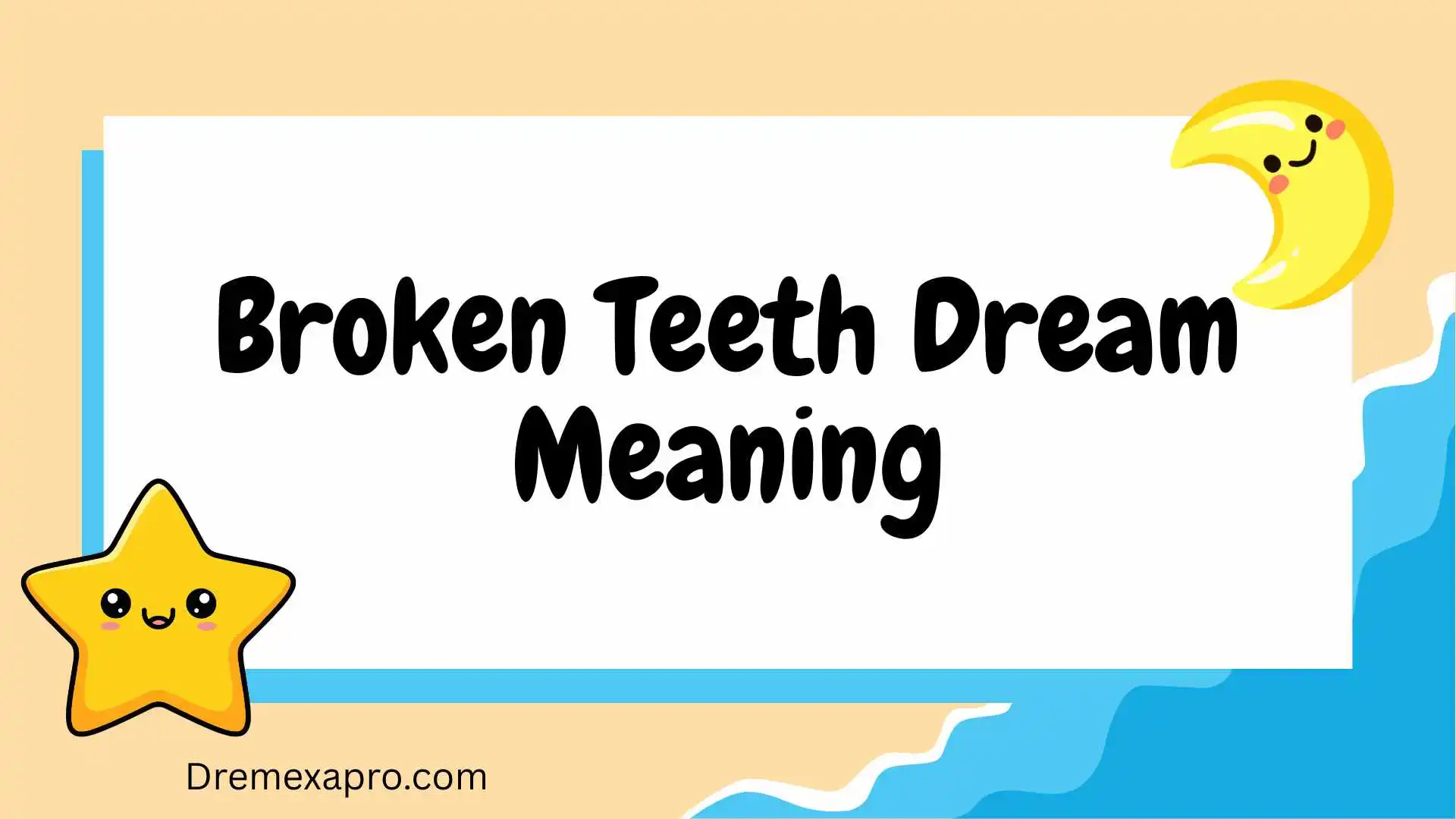 Broken Teeth Dream Meaning