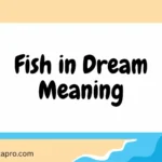 Fish in Dream Meaning