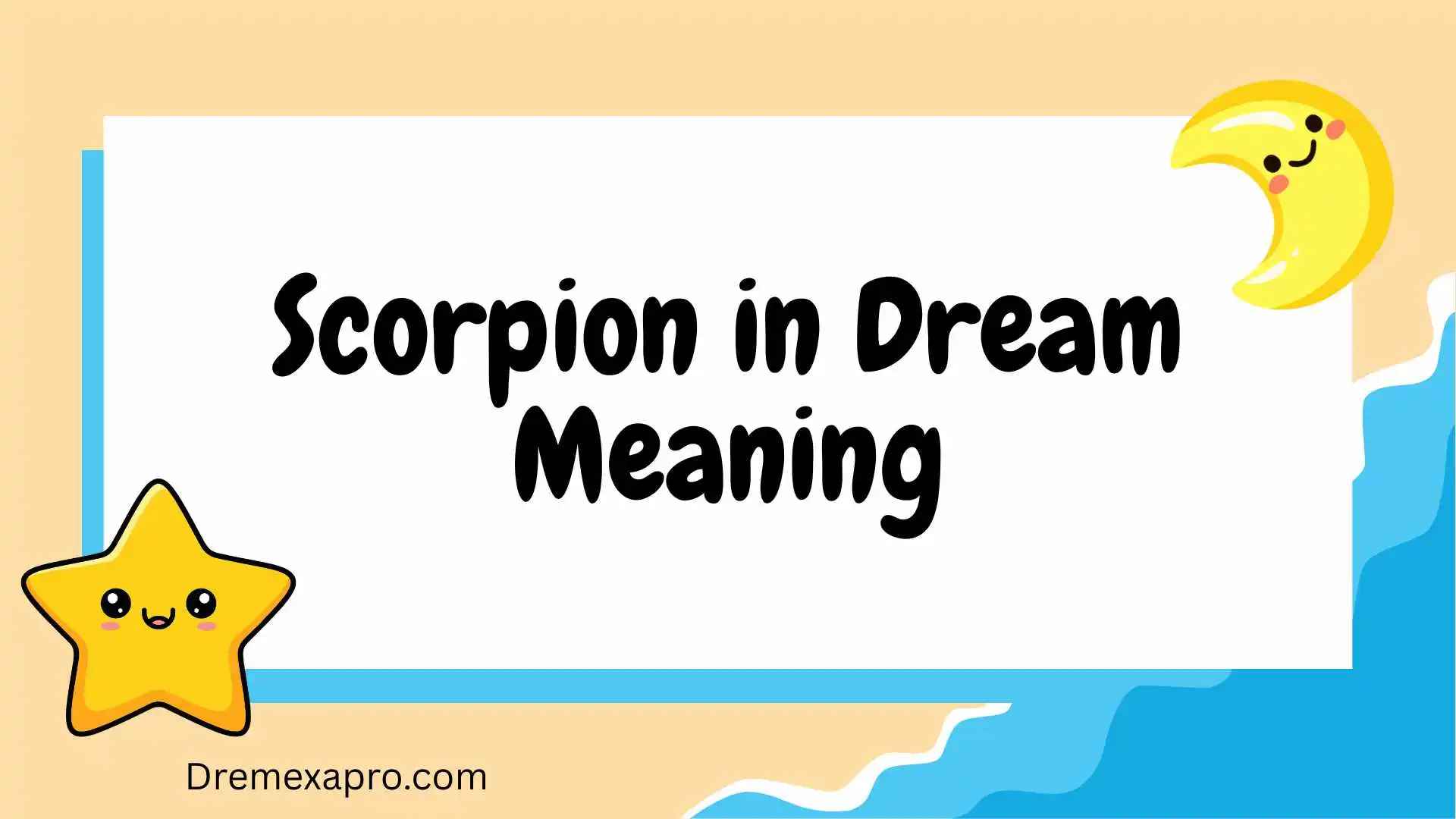 Scorpion in Dream Meaning