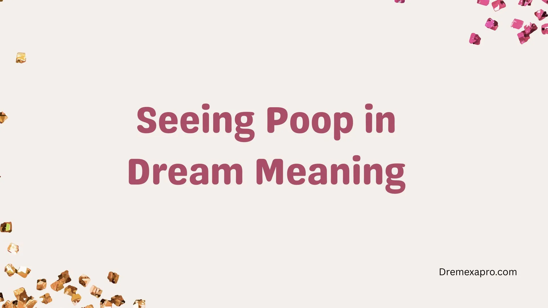 Seeing Poop in Dream Meaning