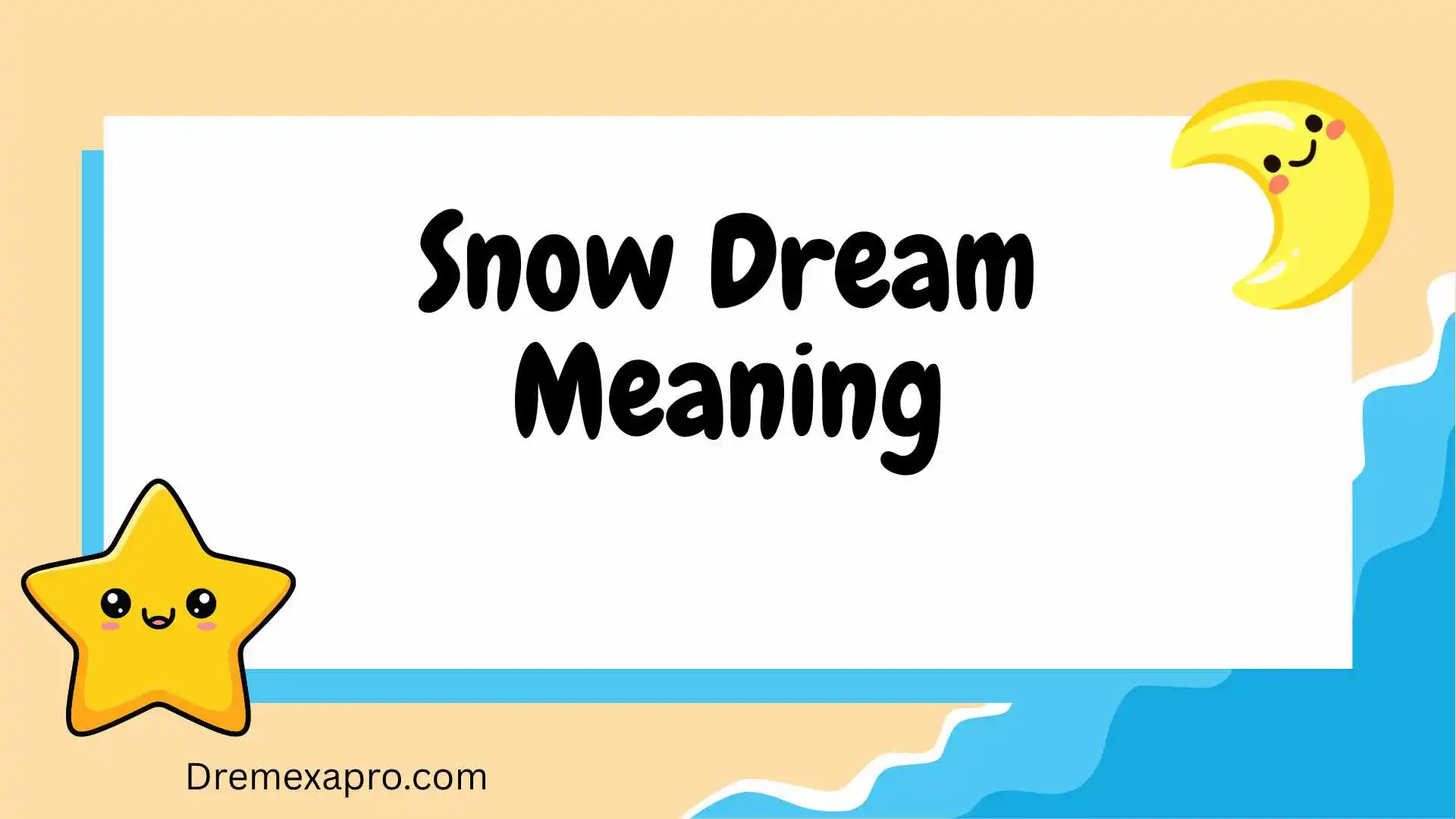 Snow Dream Meaning