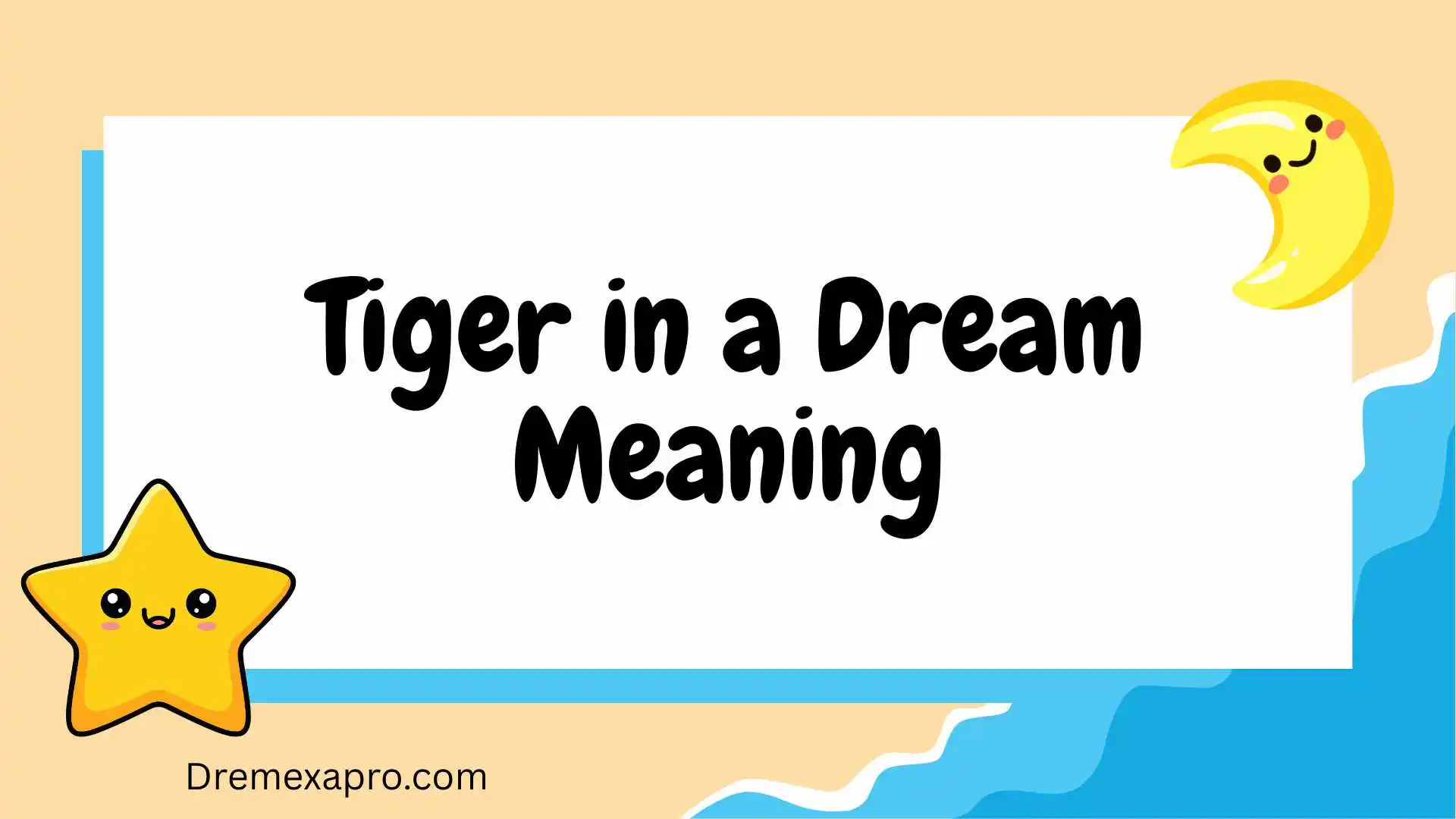 Tiger in a Dream Meaning