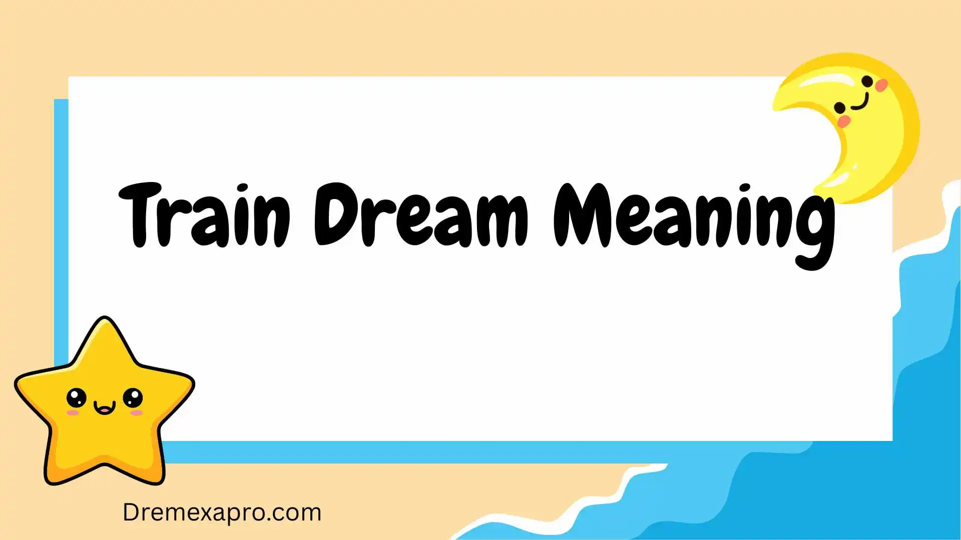 Train Dream Meaning